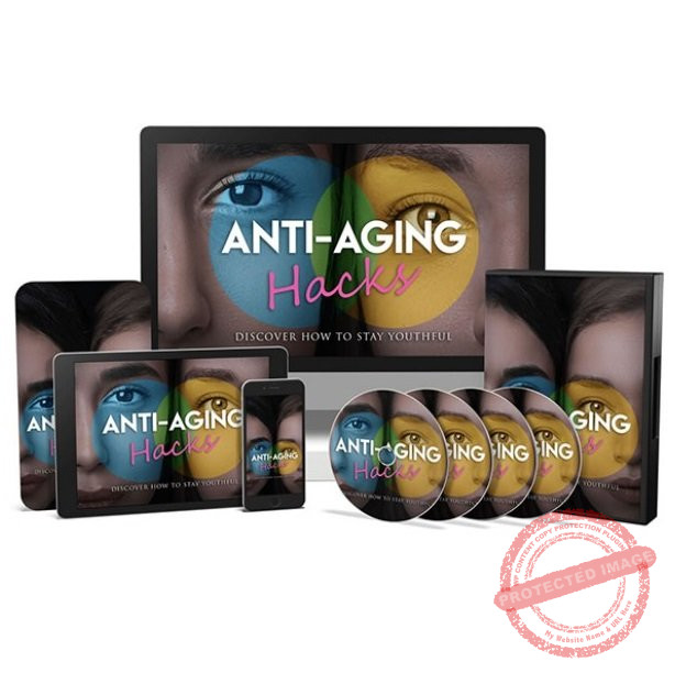 Anti-Aging Hacks – Video Course with Resell Rights