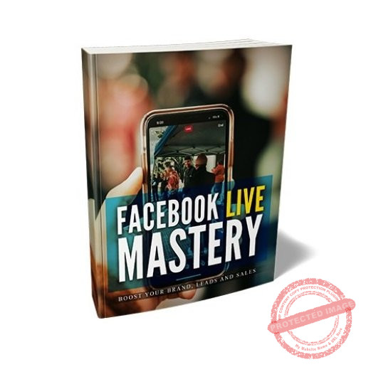 Facebook Live Mastery - eBook with Resell Rights