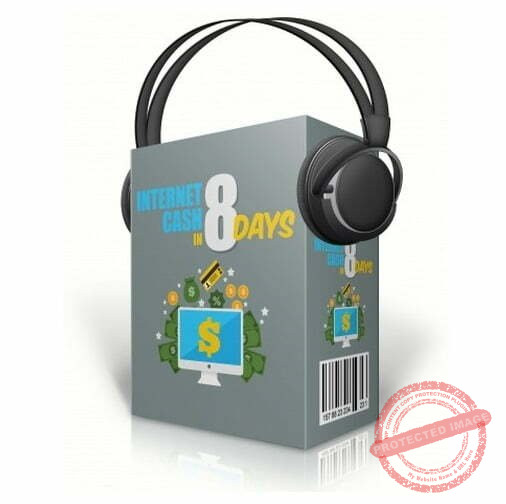 Internet Cash in 8 Days - Audio Course with Resell Rights