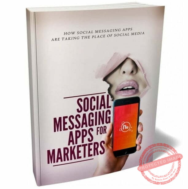Social Messaging Apps for Marketers - eBook with Resell Rights