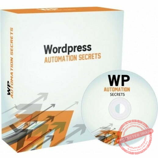 Wordpress Automation Secrets - Video Course with Resell Rights
