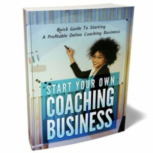 Start Your Own Coaching Business - eBook with Resell Rights