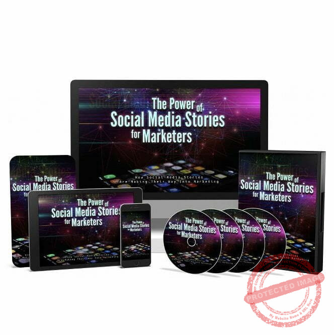 The Power of Social Media Stories for Marketers - Video Course with Resell Rights